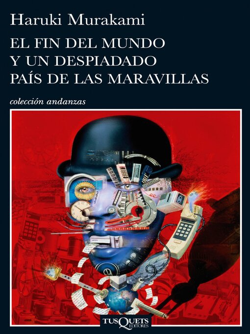 Title details for El fin del mundo y un despiadado país de las maravillas by Haruki Murakami - Available